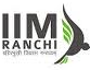 Indian Institute of Management Ranchi (www.tngovernmentjobs.in)