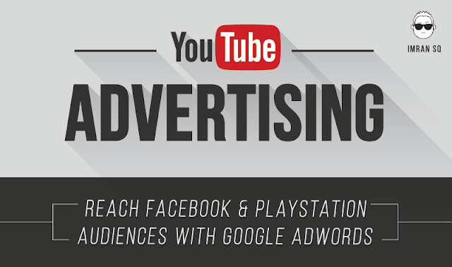 #YouTube Advertising: Reach Facebook and Playstation Audiences With Google AdWords