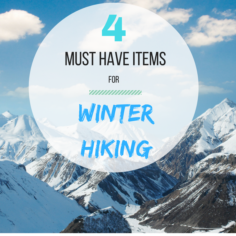 4 Must Have Items for Winter Hiking Girl on a Hike