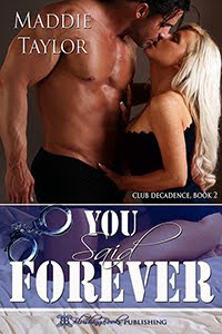 You Said Forever, Club Decadence Book 2