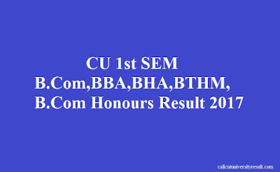 Calicut University 1st Semester B.Com,BBA,BHA,BTHM, B.Com Honours Result 2017 #calicutuniversityresult