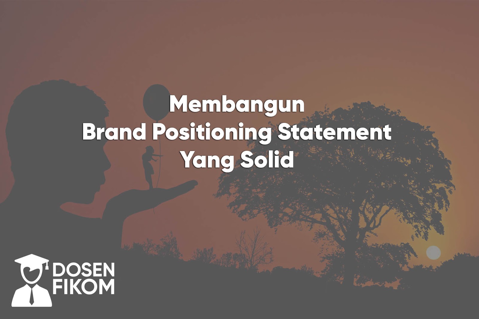 Positioning statement. Brand positioning statement.