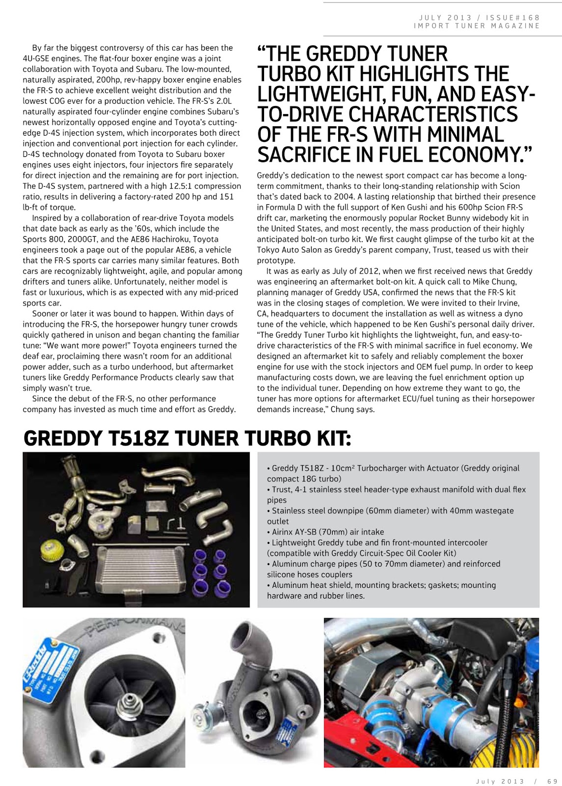 to the official GReddy USA blog FRS/BRZ Tuner Turbo Kit in