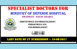 Urgently Required Specialist Doctors For Ministry of Defense Hospital, Dhahran - Saudi Arabia