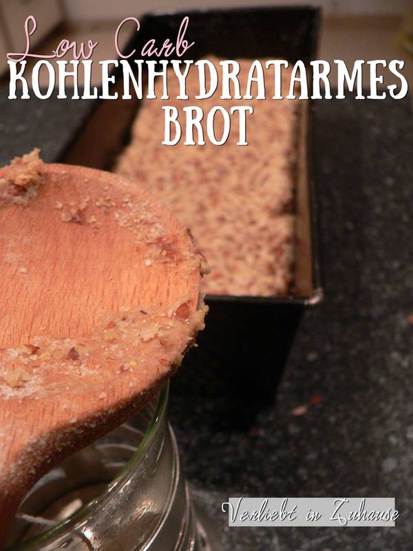 Verliebt in Zuhause! ♥: Low Carb Rezept: Kohlenhydratarmes Brot selber ... Verliebt in Zuhause! ♥: Low Carb Rezept: Kohlenhydratarmes Brot selber ...