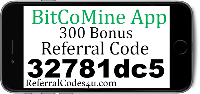Get 300 bonus coins for BitCoMine Free App when you enter referral code 32781dc5