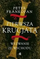 http://www.empik.com/pierwsza-krucjata-wezwanie-ze-wschodu-frankopan-peter,p1107363418,ksiazka-p