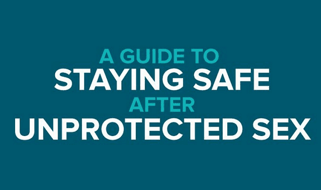 A Guide To Staying Safe After Unprotected Sex Infographic Visualistan