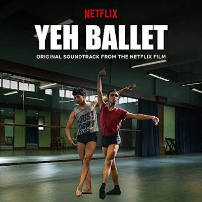 Yeh Ballet Soundtrack Netflix Film