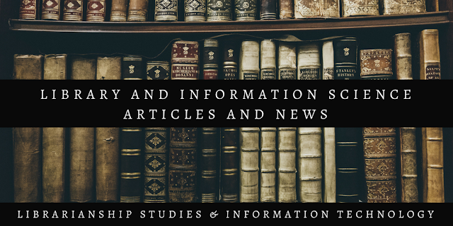 Library and Information Science Articles and News