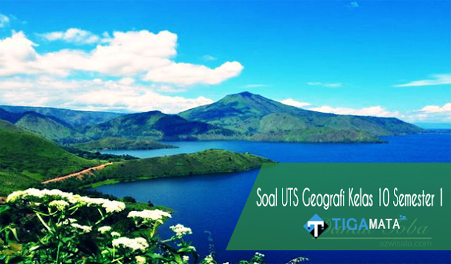 75 Soal dan Jawaban UTS Geografi Kelas 10 Semester 1 75 Soal dan Jawaban UTS Geografi Kelas 10 Semester 1