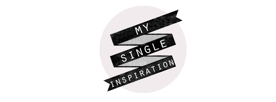 My single inspiration