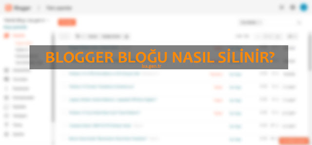 Blogger Bloğunu Kalıcı Olarak Silmek