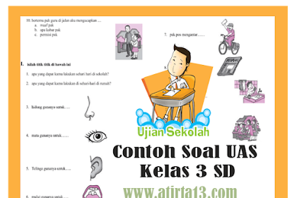 Soal Ujian Selesai Semester (Uas) Sd Kelas 3 Tahun Aliran 2017