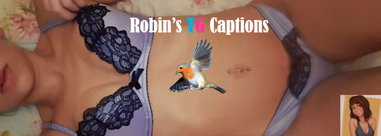 Robin's TG Captions