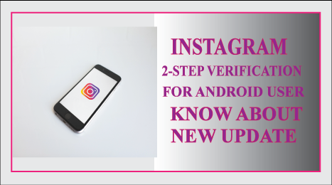 Instagram 2-step verification | for Android users | know about the new update Instagram 2-step verification | for Android users | know about the new update