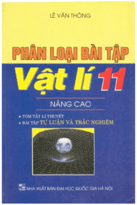 Phân Loại Bài Tập Vật Lý 11 Nâng Cao - Lê Văn Thông