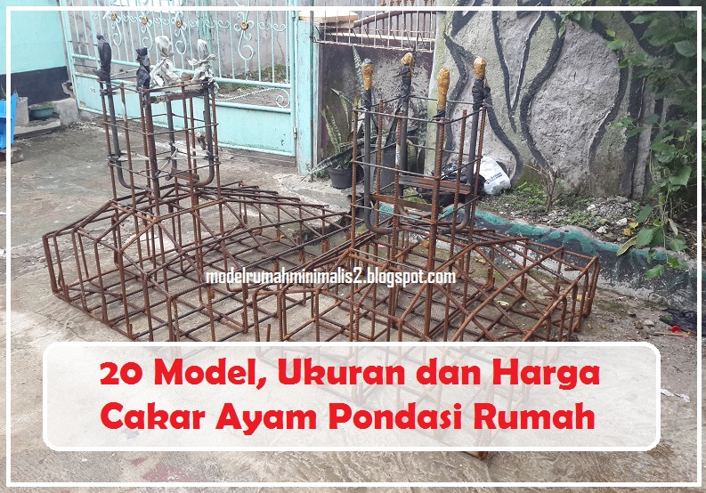 20 Model Ukuran Dan Harga Cakar Ayam Pondasi Rumah Beserta Gambarnya