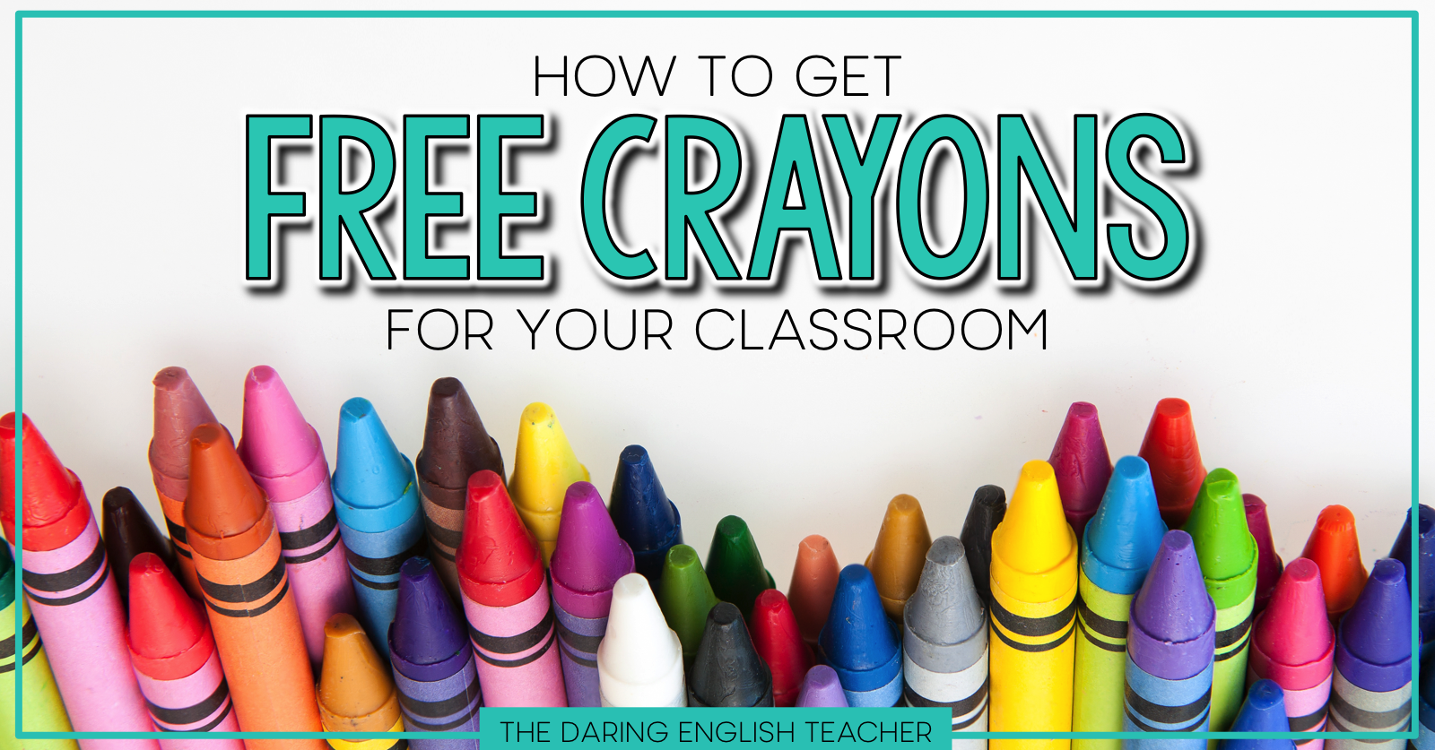 How to score FREE crayons! The Daring English Teacher