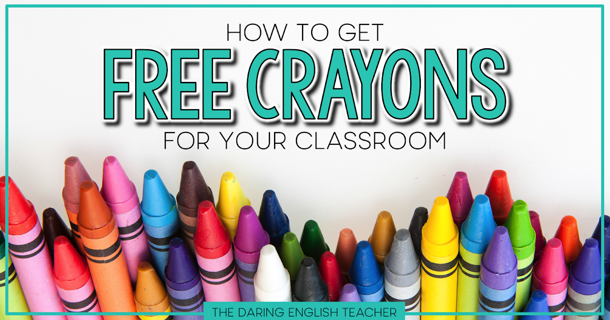 The Daring English Teacher How to score FREE crayons!