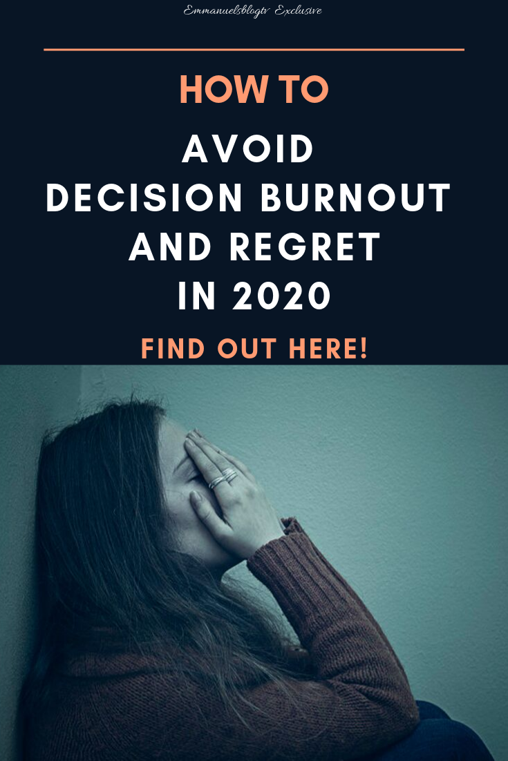How To Avoid Decision Burnout And Regret