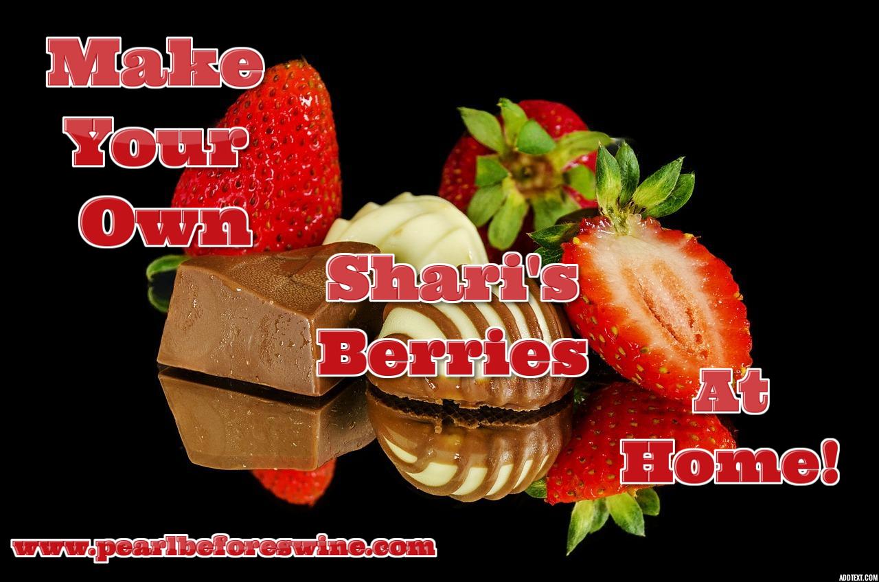 Make Your Own Shari's Berries, At Home!