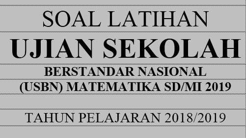 35 Prediksi Soal Usbn Matematika Sd Mi 2020 Dan Kunci Tanggapan Beserta Pembahasannya Dunia Edukasi