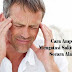 cara ampuh mengatasi sakit kepala secara alami Part 2
