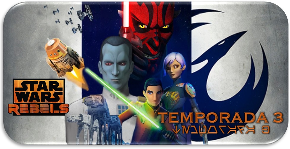 Rebels Temporada 3 Series Star Wars Legado Skywalker Rebels Temporada 3 Series Star Wars Legado Skywalker