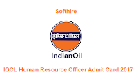 IOCL Human Resource Officer Admit Card