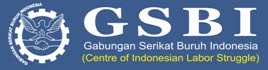 GSBI | Gabungan Serikat Buruh Indonesia