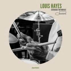 LOUIS HAYES: SERENADE FOR HORACE