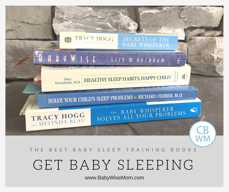 Best Baby Sleep Training Books to Get Baby Sleeping Babywise Mom