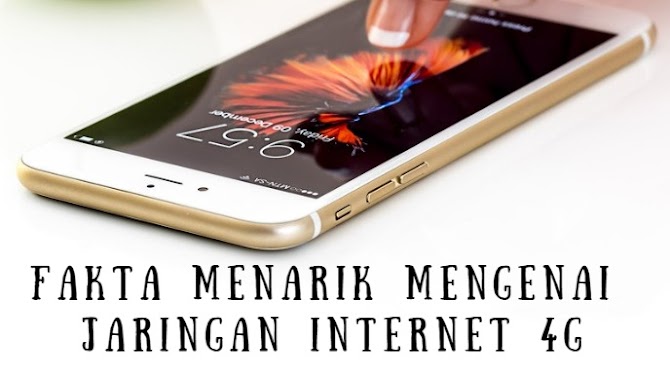 Fakta Menarik Mengenai Jaringan Internet 4G