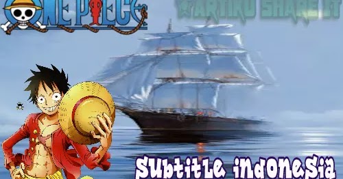One piece episode 799 subtitle indonesia - Artiku Share It