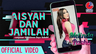 Lirik Lagu Aisyah Dan Jamilah - Melinda Pasha