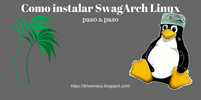 Como instalar SwagArch Linux Como instalar SwagArch Linux