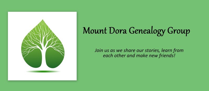 Welcome to the Mount Dora Genealogy Group                    