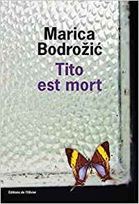 Tito est mort – Marica Bodrožić