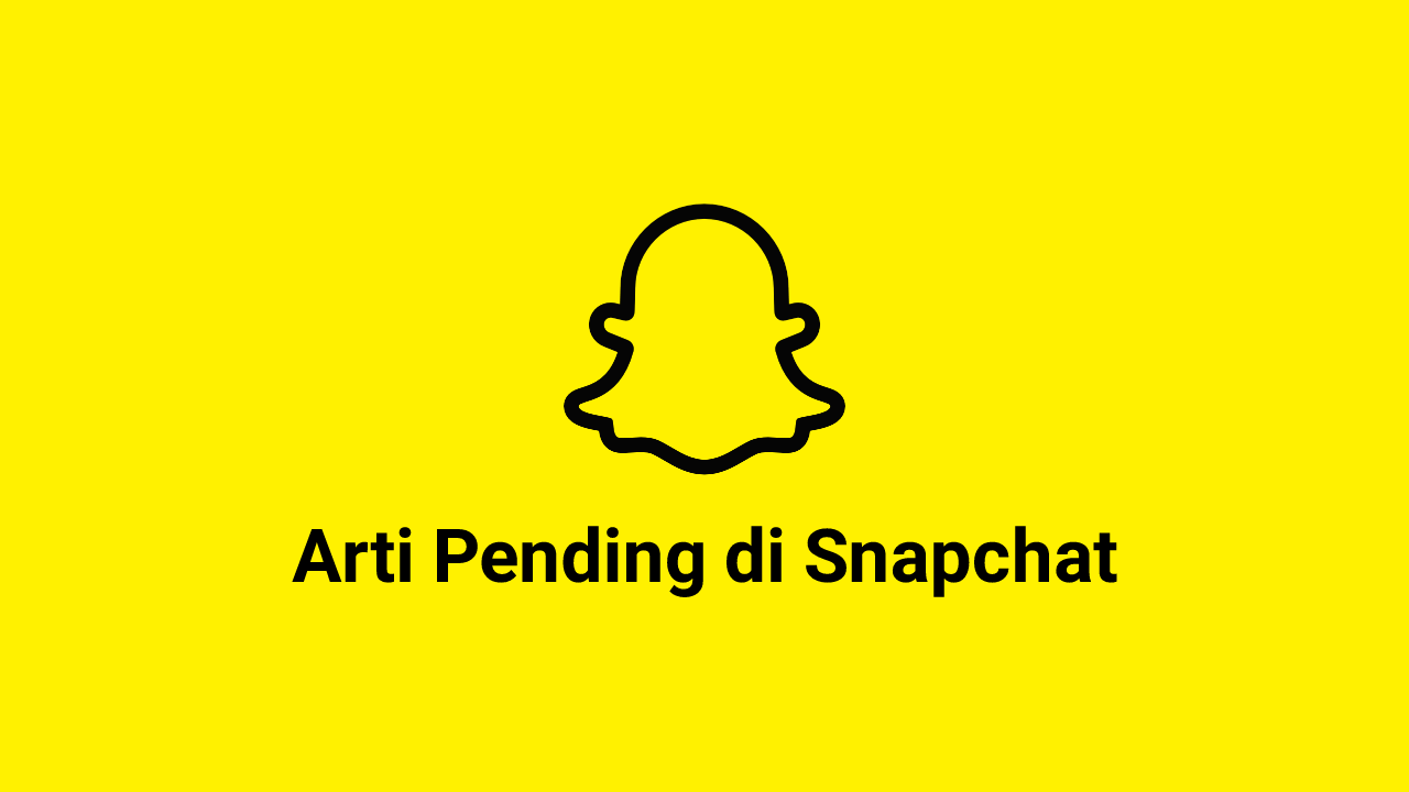 Arti Pending di Aplikasi Snapchat