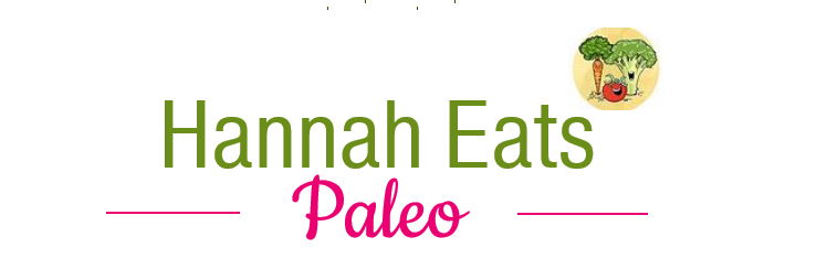 Hannah Eats Paleo