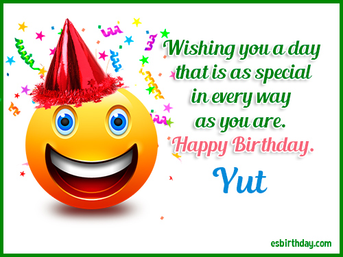 Yut Happy birthday Yut Happy birthday