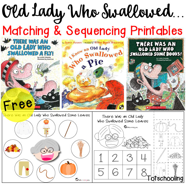 FREE printable matching and sequencing activities to go along with the book series Old Lady Who Swallowed..., including a fly, a pie, a bat, a bell, a shell, a chick, a rose, a clover, some leaves, some snow, some books. Great book activity for toddlers, preschool and kindergarten.