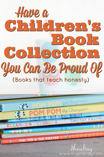 Shambray: Have a Children's Book Collection You Can Be Proud Of-Honesty ...