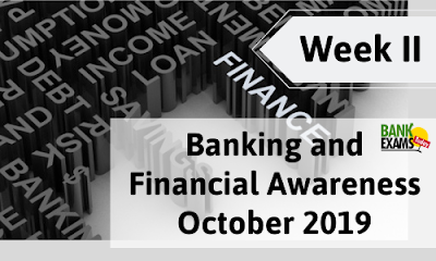 Banking and Financial Awareness October 2019: Week II