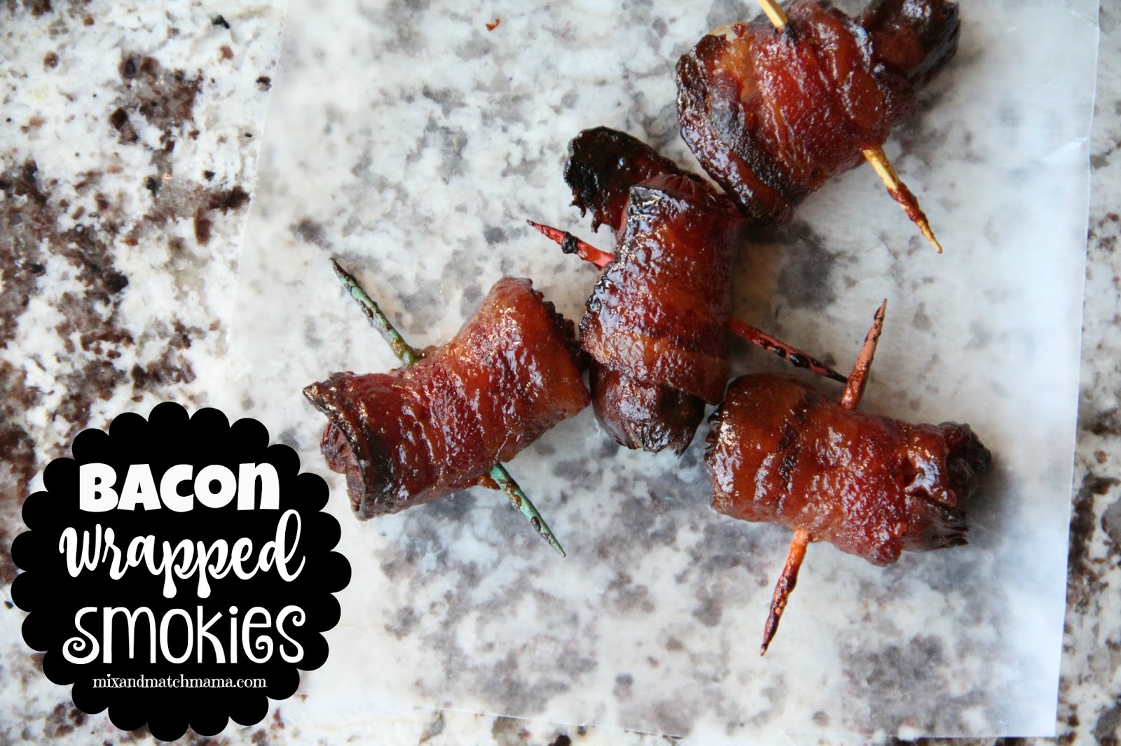 Bacon Wrapped Smokies Recipe Mix and Match Mama
