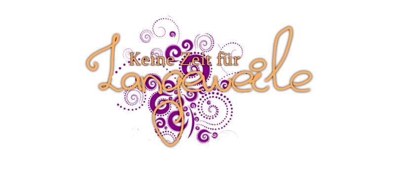 http://keinezeitfuerlangeweile.blogspot.de/
