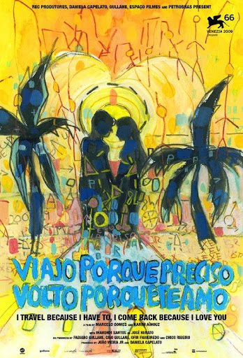 Viajo porque preciso, volto porque te amo – 2010