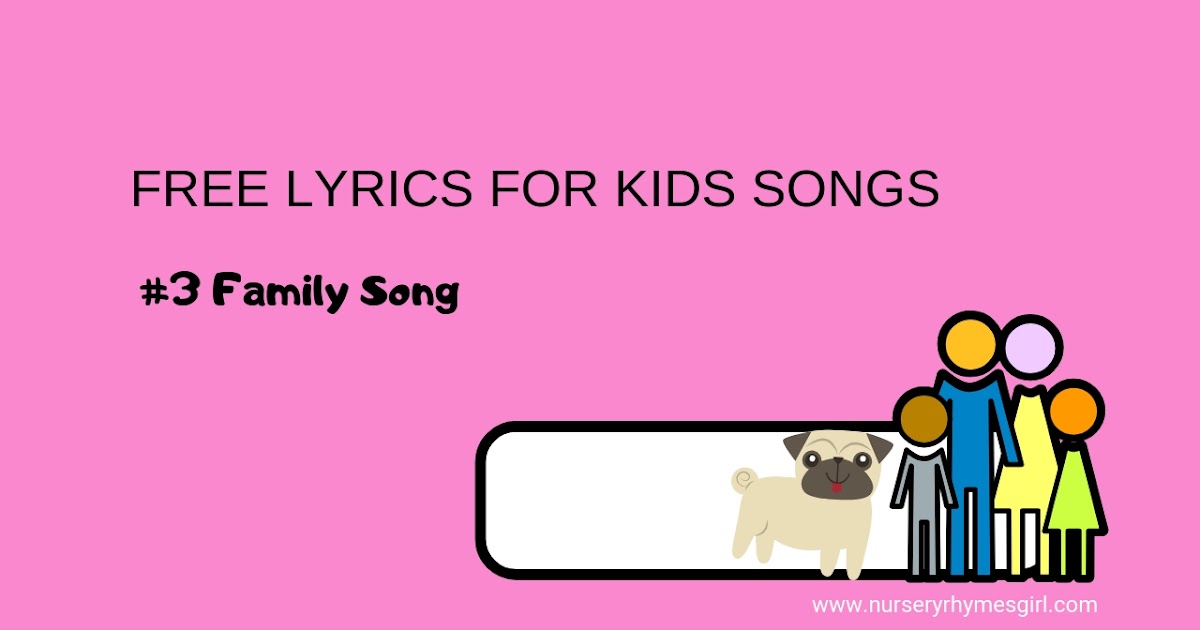 Free song lyrics for kids #3 Family Song - By Giraffee
