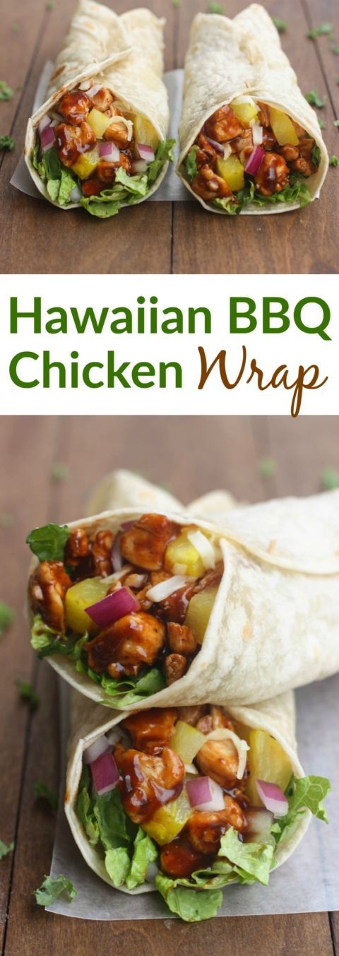 Best Hawaiian BBQ Chicken Wraps